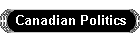 Canadian Politics